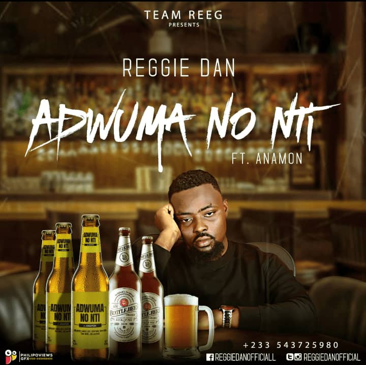 Reggie Dan Releases New Single ”Adwuma no Nti” Reggie Dan Releases New Single ”Adwuma no Nti”