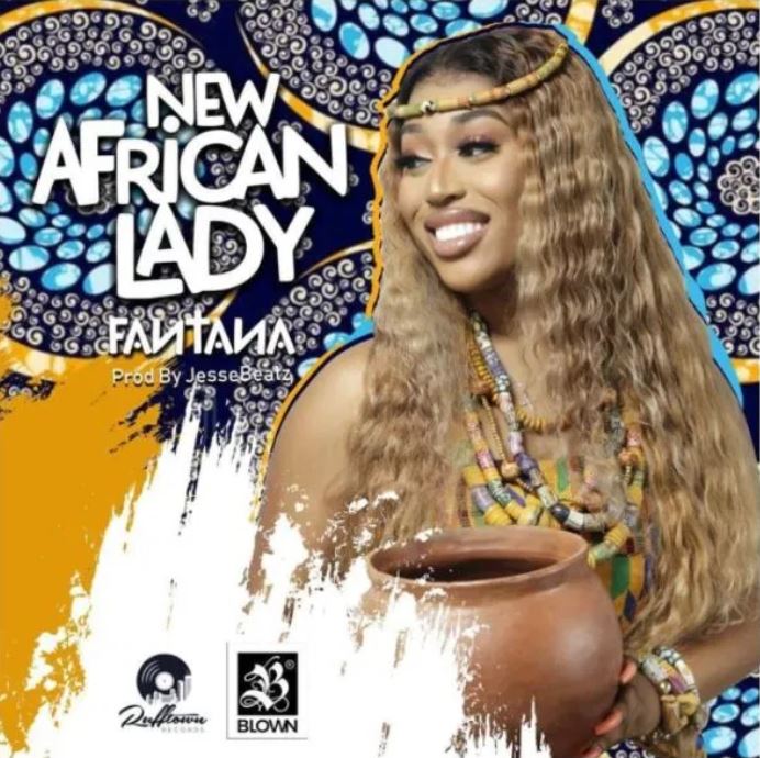 Fantana – New African Lady (Prod. by Jesse Beatz) Fantana – New African Lady (Prod. by Jesse Beatz)
