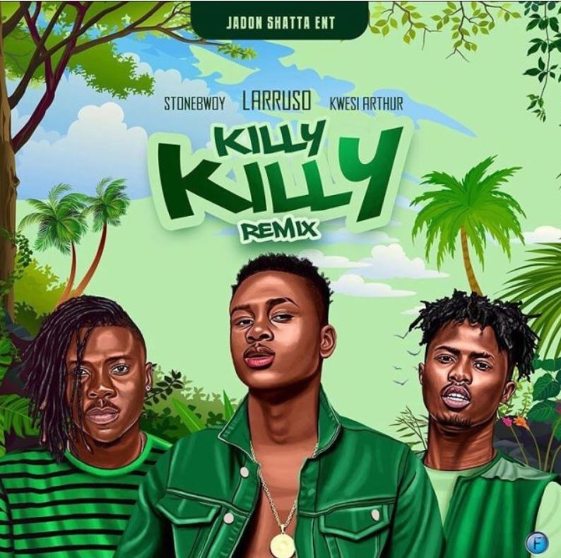 Larruso – Killy Killy (Remix) Ft. Stonebwoy & Kwesi Arthur Larruso – Killy Killy (Remix) Ft. Stonebwoy & Kwesi Arthur
