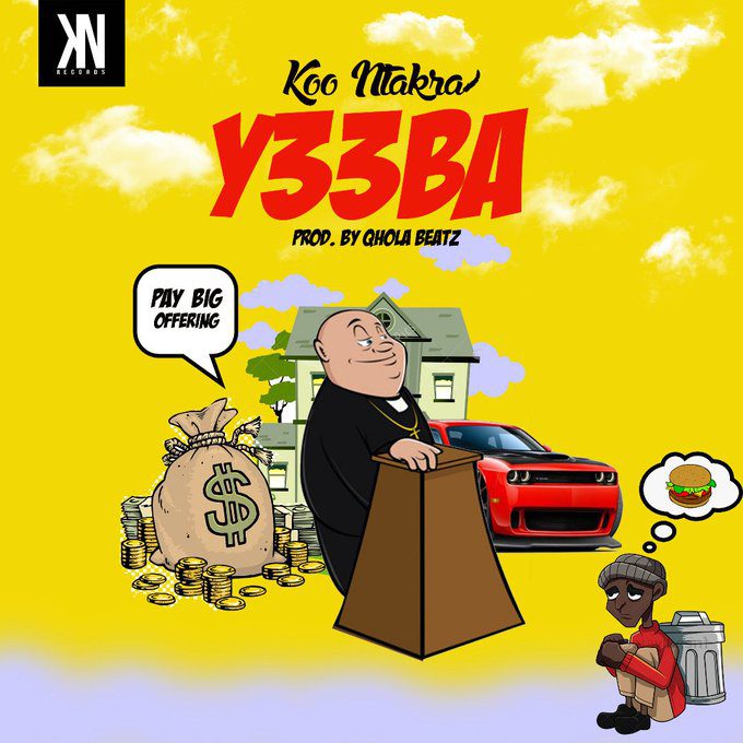 Koo Ntakra – Yeeba (Prod. by Qhola Beatz) 1 Koo Ntakra – Yeeba (Prod. by Qhola Beatz)
