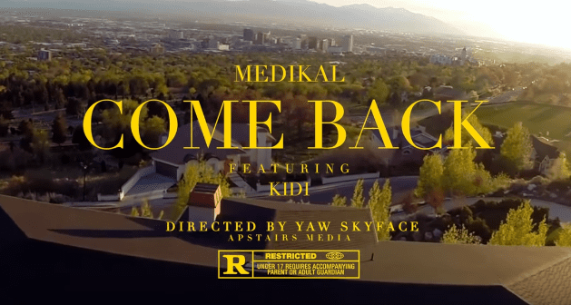 Official Video: Medikal – Come Back Ft. KiDi Official Video: Medikal – Come Back Ft. KiDi