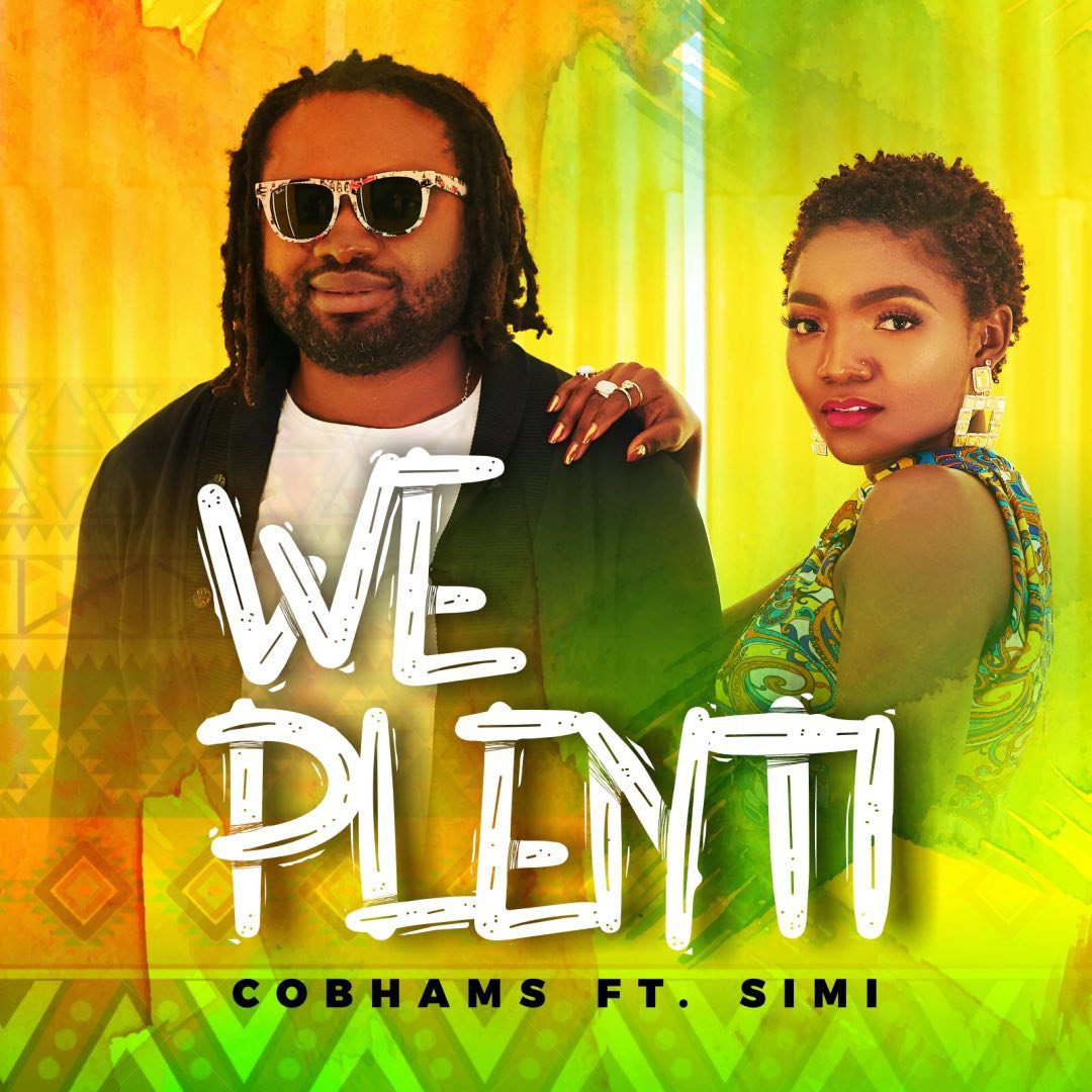 Cobhams Asuquo – We Plenti Ft. Simi Cobhams Asuquo – We Plenti Ft. Simi