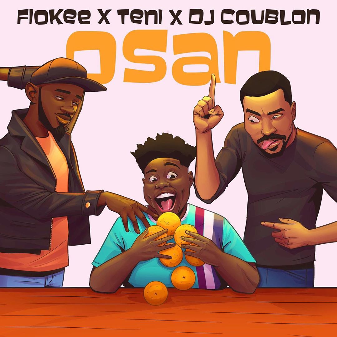 Fiokee – Osan Ft. Teni & DJ Coublon Fiokee – Osan Ft. Teni & DJ Coublon