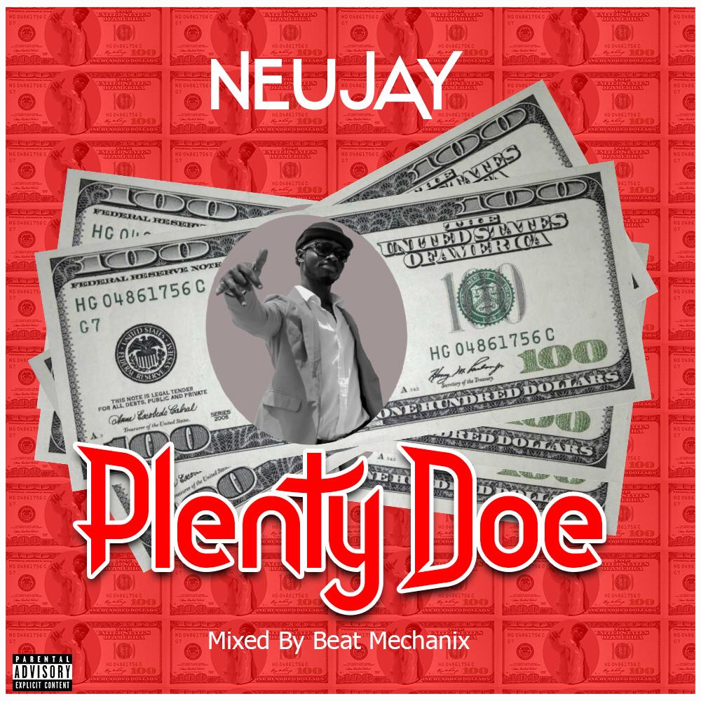 Neujay – Plenty Doe (Mix. By Beat Mechanix) Neujay – Plenty Doe (Mix. By Beat Mechanix)
