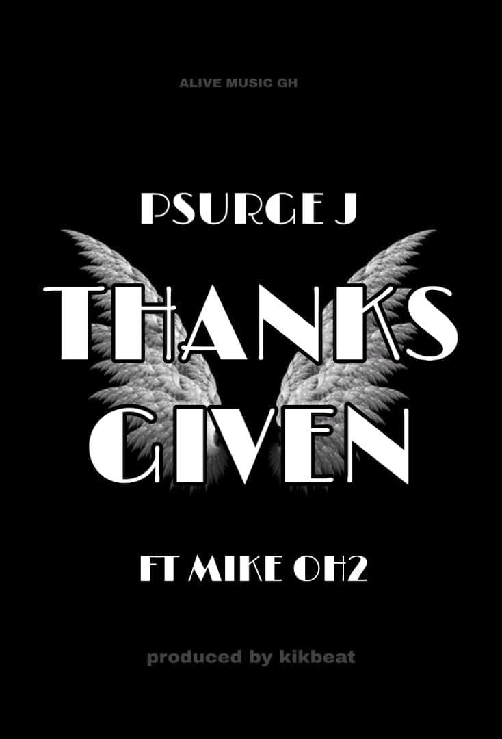 Psurge J - Thanks Given Ft. Mike OH2 X Respectz 1 Psurge J - Thanks Given Ft. Mike OH2 X Respectz