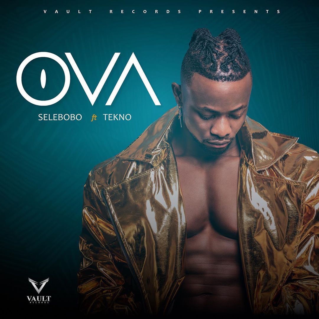 Selebobo – OVA Ft. Tekno Selebobo – OVA Ft. Tekno