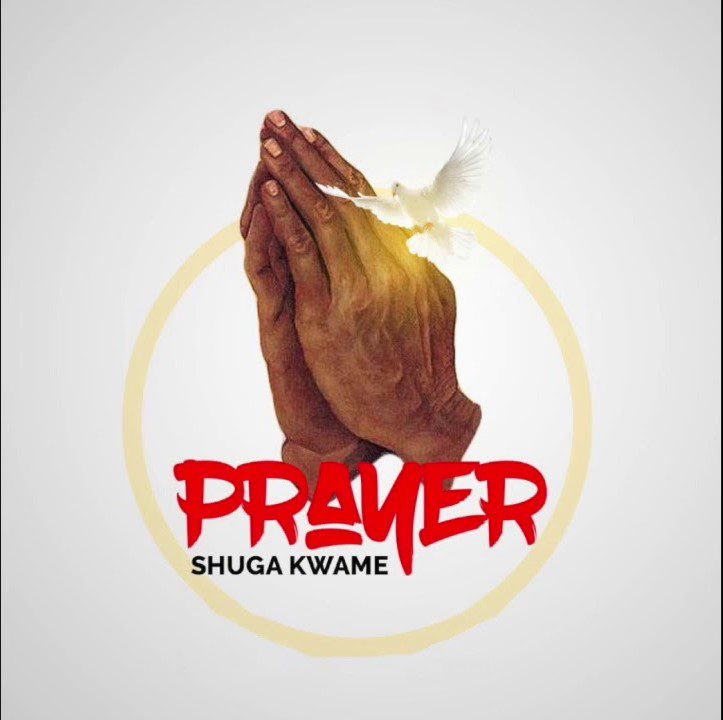 Shuga Kwame – Prayer 1 Shuga Kwame – Prayer