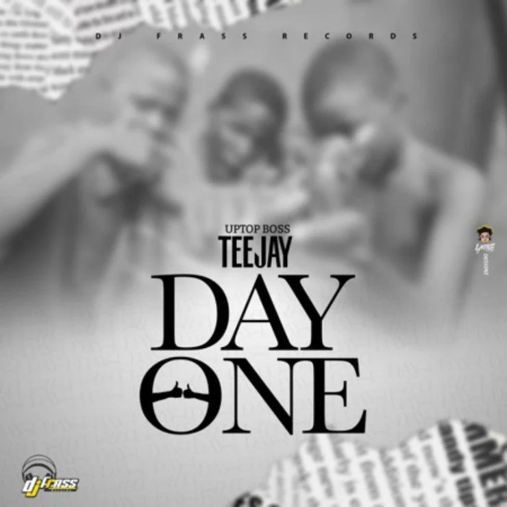Teejay – Day One 1 Teejay – Day One