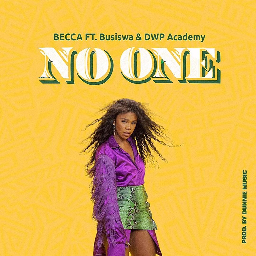 Becca – No One Ft. Busiswa x DWP Acadamy (Prod. By Dunnie Music) Becca – No One Ft. Busiswa x DWP Acadamy (Prod. By Dunnie Music)
