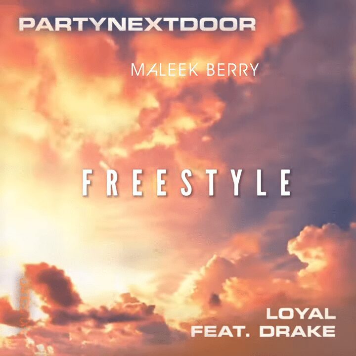 Maleek Berry – Loyal (Freestyle) Ft. PartyNextDoor & Drake Maleek Berry – Loyal (Freestyle) Ft. PartyNextDoor & Drake