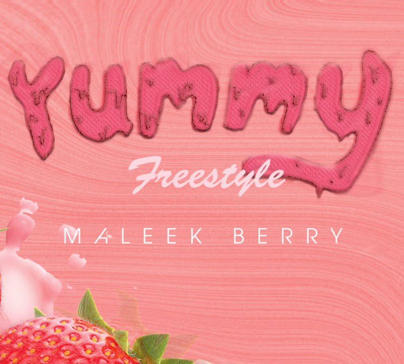 Maleek Berry – Yummy (Freestyle) Maleek Berry – Yummy (Freestyle)