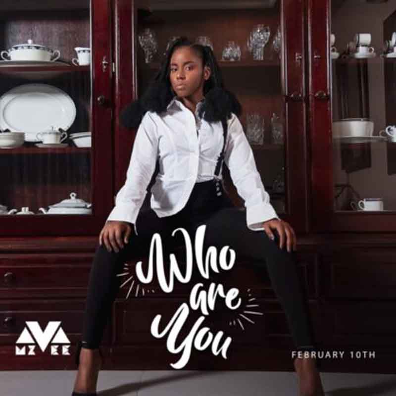 Mzvee – Who Are You (Prod By MOG Beatz) Mzvee – Who Are You (Prod By MOG Beatz)