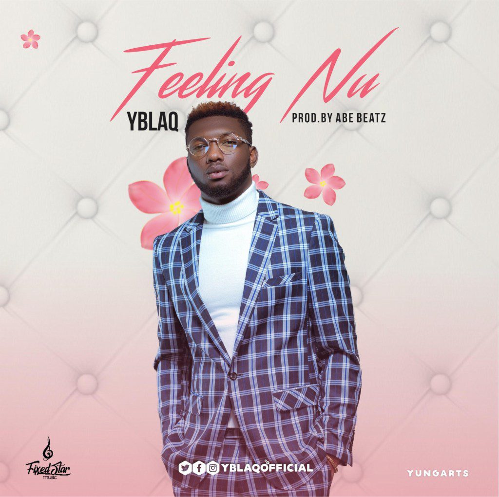 Y Blaq – Feeling Nu (Prod. by AbeBeatz) Y Blaq – Feeling Nu (Prod. by AbeBeatz)