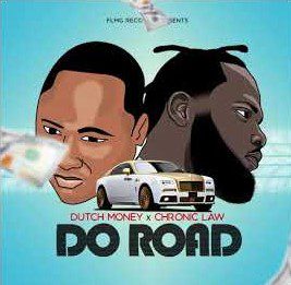 Chronic Law x Dutch Money – Do Road Chronic Law x Dutch Money – Do Road