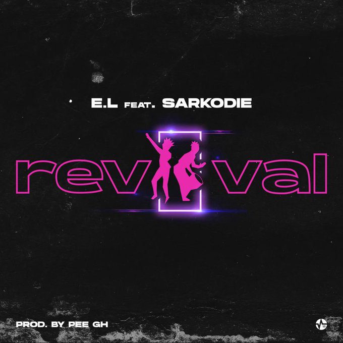 E.L – Revival Ft Sarkodie (Prod. By Pee GH) E.L – Revival Ft Sarkodie (Prod. By Pee GH)