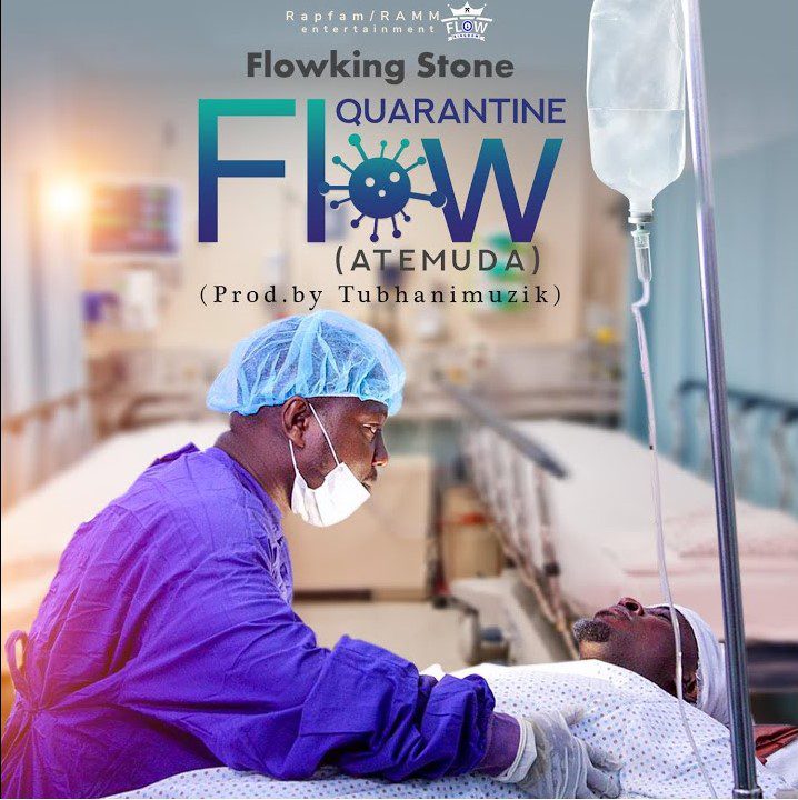 Flowking Stone – Quarantine Flow (Atemuda) (Prod. by TubhaniMuzik) Flowking Stone – Quarantine Flow (Atemuda) (Prod. by TubhaniMuzik)