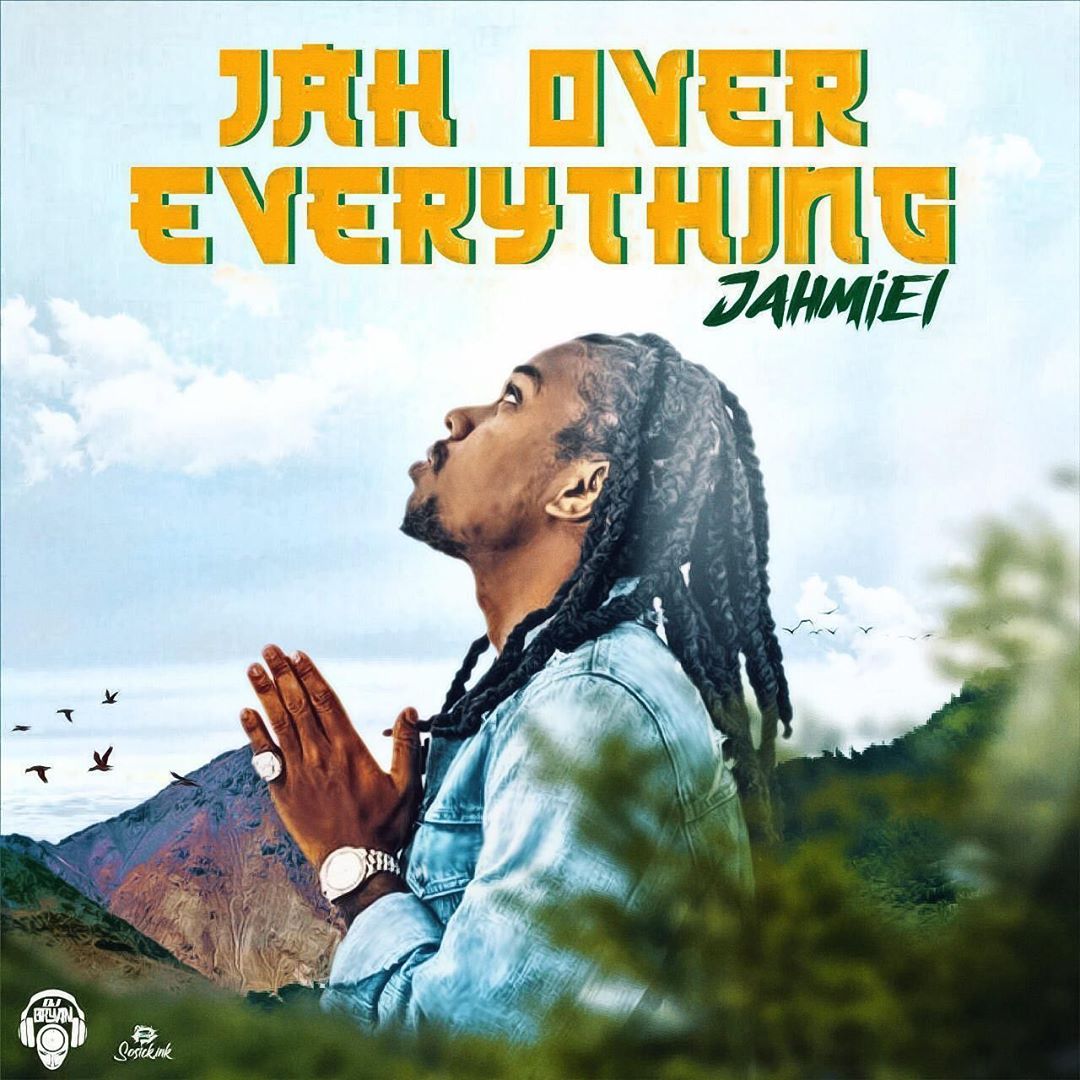 Jahmiel – Jah Over Everything Jahmiel – Jah Over Everything