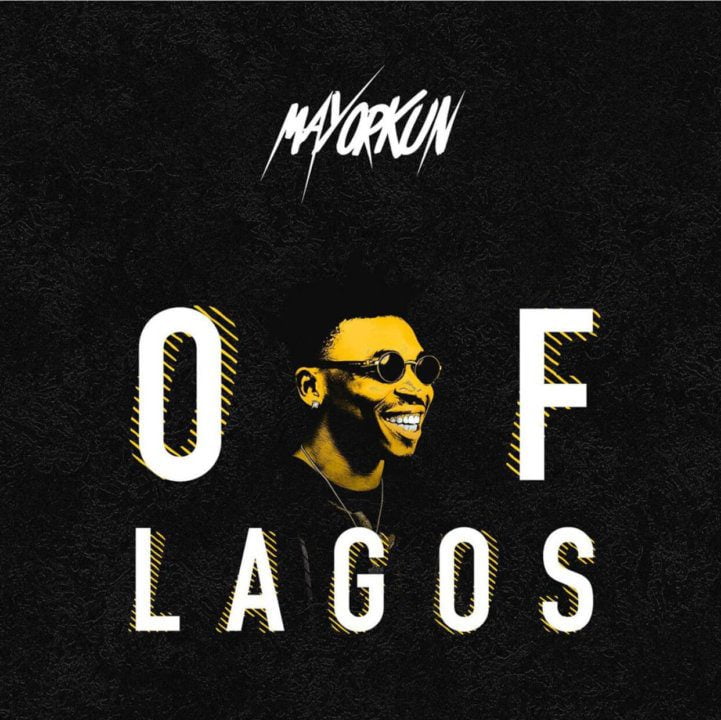 Mayorkun – Of Lagos (Prod. by Fresh) Mayorkun – Of Lagos (Prod. by Fresh)