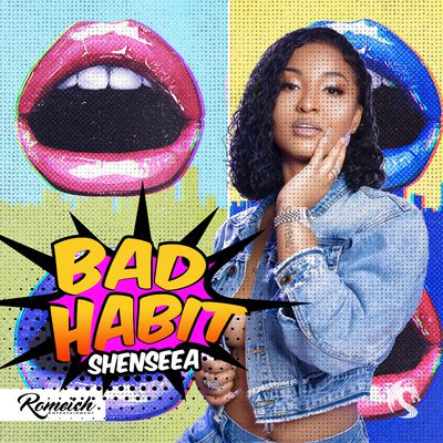 Shenseea – Bad Habit (Prod. by Romeich Entertainment) Shenseea – Bad Habit (Prod. by Romeich Entertainment)
