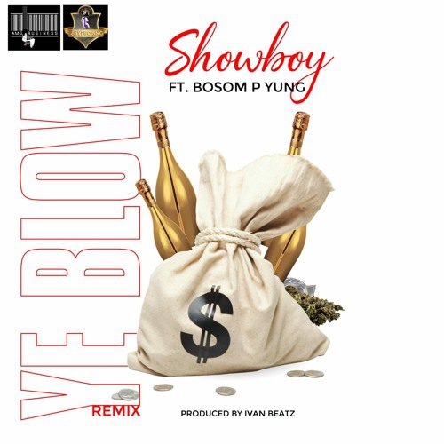 Showboy – Y3 Blow (Remix) Ft Bosom P-Yung (Prod. by IvanBeatz) Showboy – Y3 Blow (Remix) Ft Bosom P-Yung (Prod. by IvanBeatz)