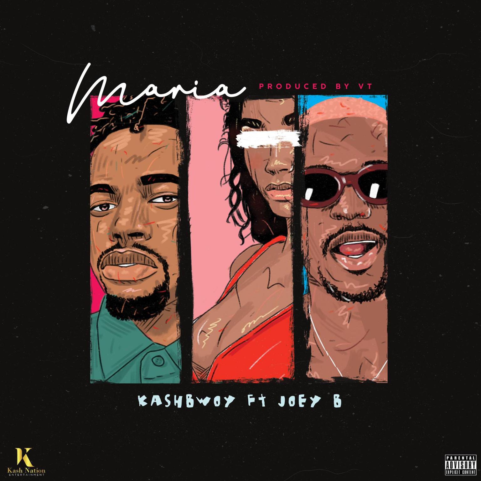 Kashbwoy – Maria Ft Joey B (Prod. by VT) Kashbwoy – Maria Ft Joey B (Prod. by VT)