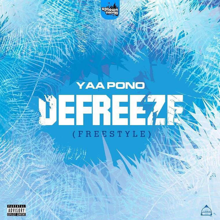 Yaa Pono – Defreeze (Freestyle) Yaa Pono – Defreeze (Freestyle)