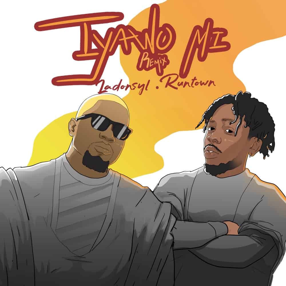 Ladonsyl – Iyawo Mi (Remix) Ft Runtown Ladonsyl – Iyawo Mi (Remix) Ft Runtown