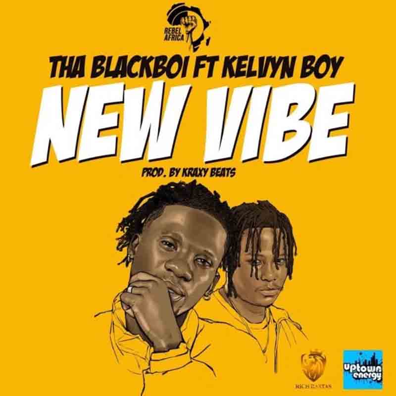 Tha Blackboi – New Vibe Ft Kelvyn Boy Tha Blackboi – New Vibe Ft Kelvyn Boy