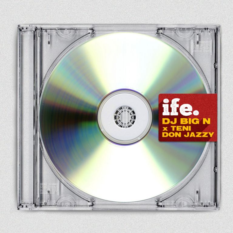 DJ Big N – Ife Ft Don Jazzy & Teni DJ Big N – Ife Ft Don Jazzy & Teni