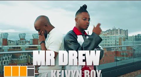 Official Video: Mr Drew – Later Ft Kelvynboy Official Video: Mr Drew – Later Ft Kelvynboy