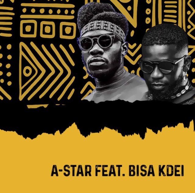 A-Star – Baako Riddim Ft Bisa Kdei A-Star – Baako Riddim Ft Bisa Kdei
