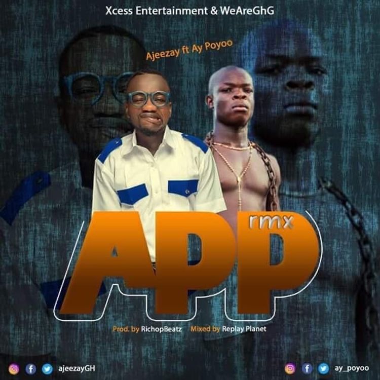 Ajeezay – App Remix Ft AY Poyoo Ajeezay – App Remix Ft AY Poyoo