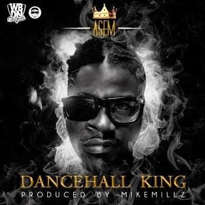 Asem – Dancehall King Asem – Dancehall King