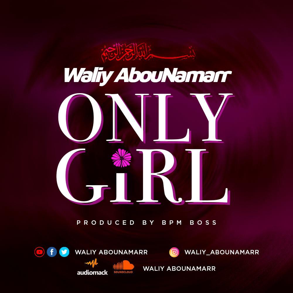 Waliy AbouNamarr – Only Girl (Prod. By BPM BOSS) Waliy AbouNamarr – Only Girl (Prod. By BPM BOSS)