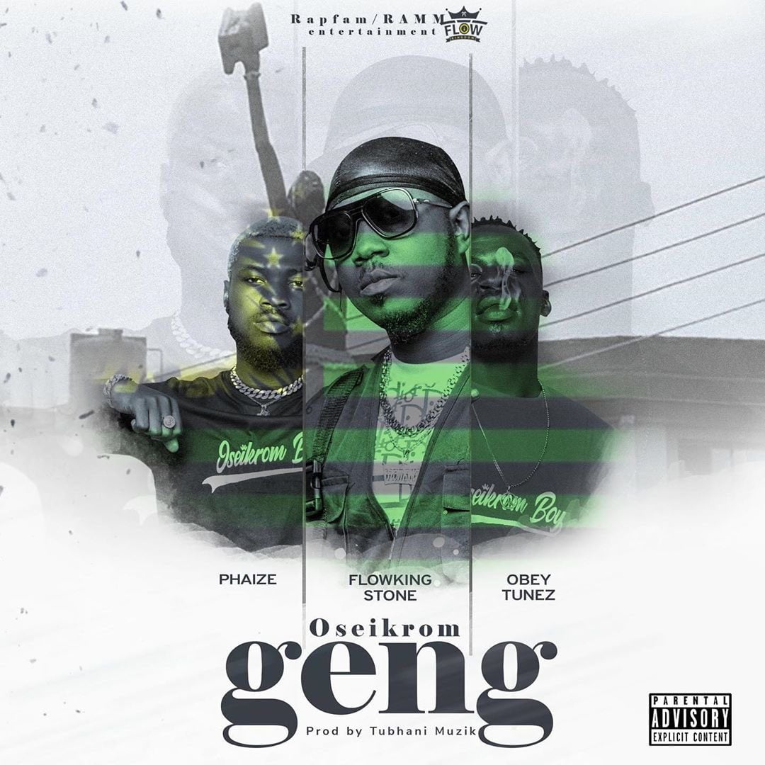 Flowking Stone – Oseikrom Geng Ft Phaize x Obey Tunez Flowking Stone – Oseikrom Geng Ft Phaize x Obey Tunez