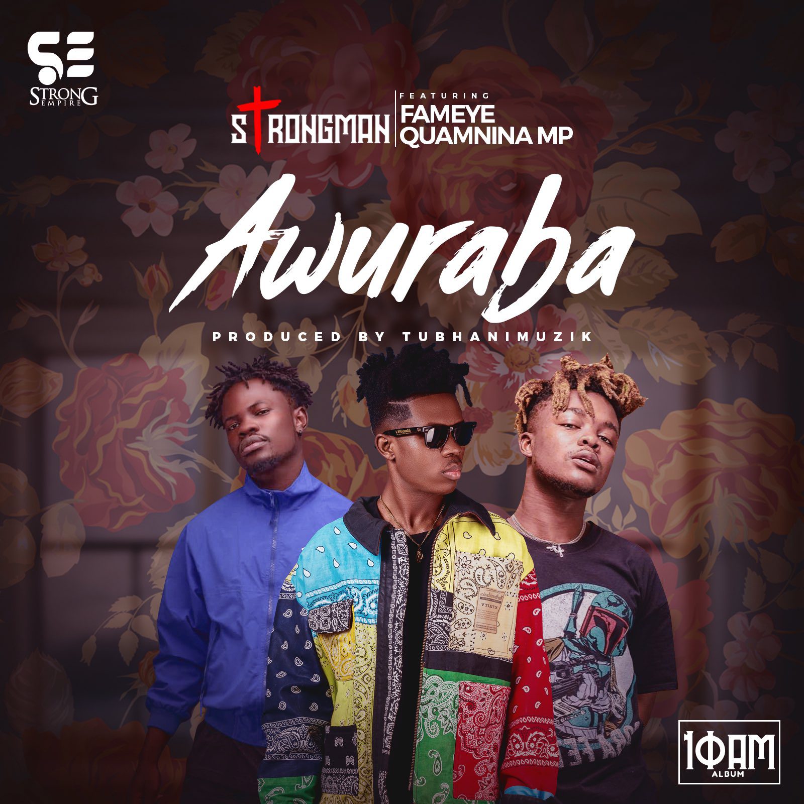 Strongman – Awuraba Ft Fameye & Quamina Mp (Prod. by Tubhanimuzik) Strongman – Awuraba Ft Fameye & Quamina Mp (Prod. by Tubhanimuzik)
