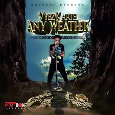 Vybz Kartel – Any Weather Vybz Kartel – Any Weather