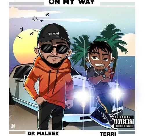 Dr Maleek – On My Way Ft Terri Dr Maleek – On My Way Ft Terri