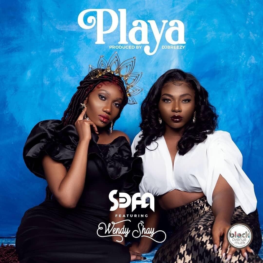 S3fa – Playa Ft Wendy Shay (Prod. by DJ Breezy) S3fa – Playa Ft Wendy Shay (Prod. by DJ Breezy)