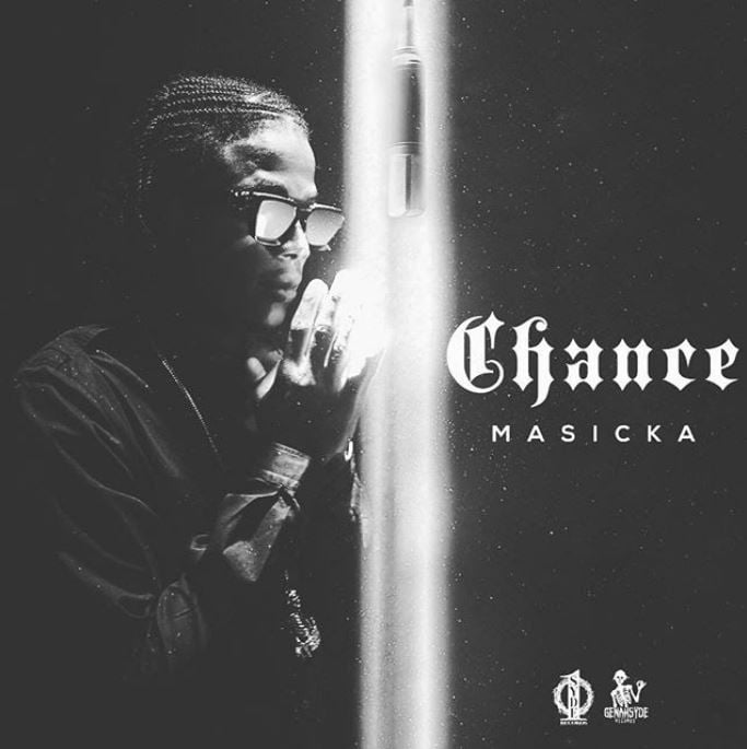 Masicka – Chance (Prod. By Genahsyde/1syde Records) Masicka – Chance (Prod. By Genahsyde/1syde Records)
