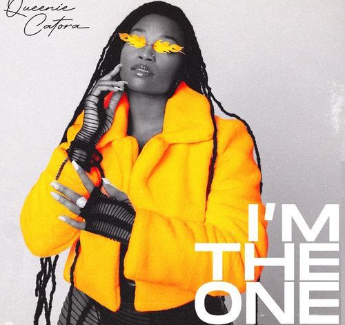 Queenie Catora – I’m The One Ft DJ Tunez Queenie Catora – I’m The One Ft DJ Tunez