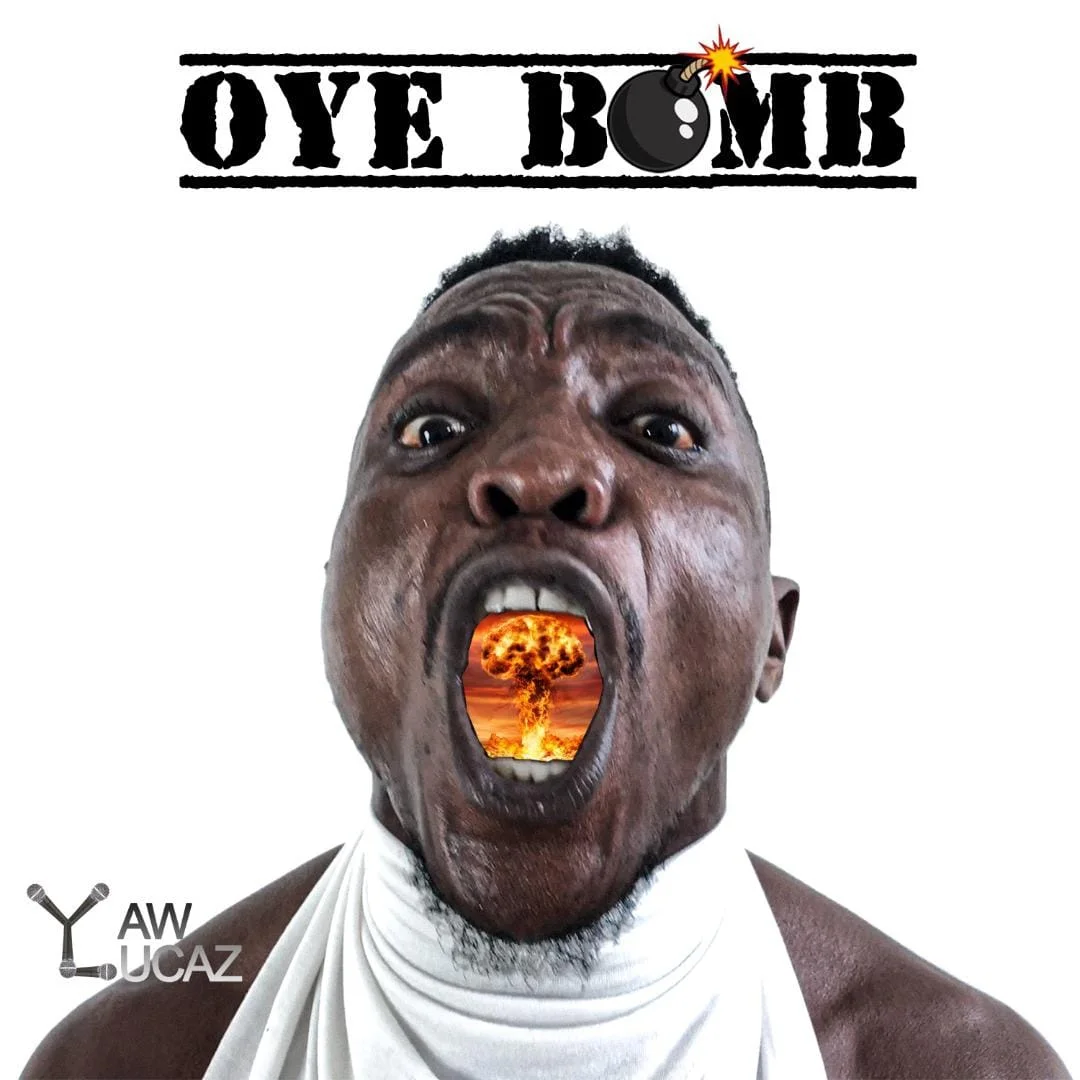 Yaw Lucaz – Oye Bomb Yaw Lucaz – Oye Bomb