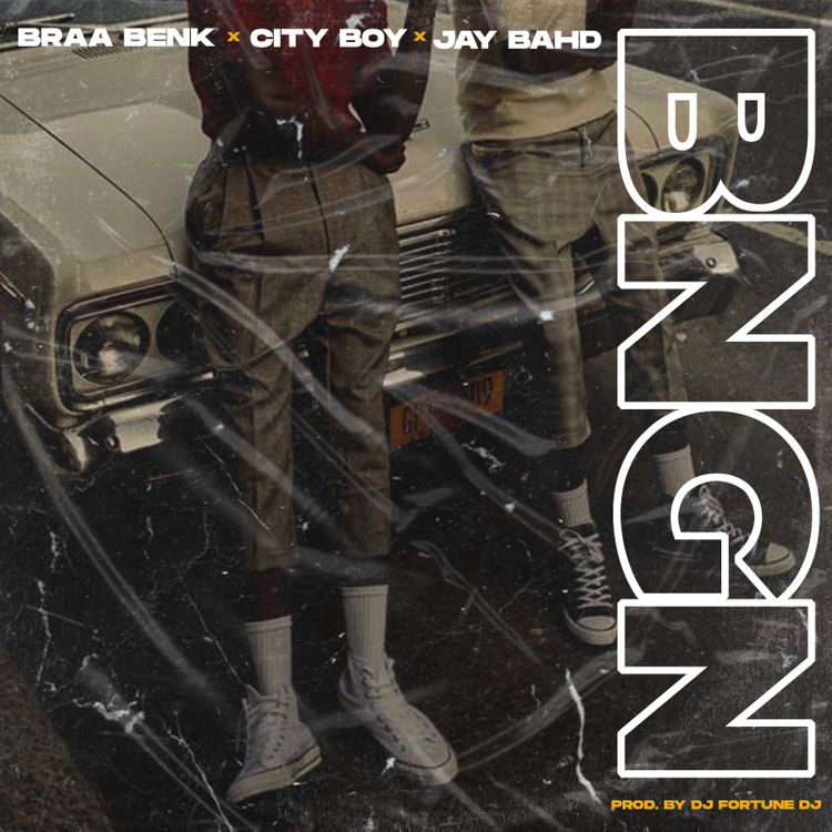Braa Benk – Banging Ft City Boy & Jay Bahd Braa Benk – Banging Ft City Boy & Jay Bahd
