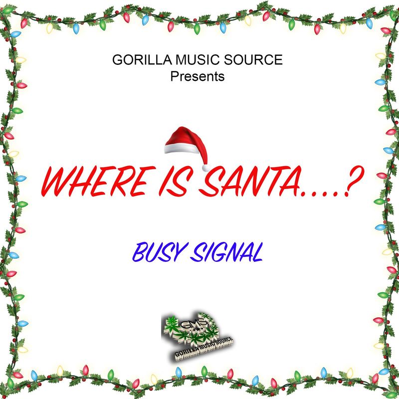 Busy Signal – Where Is Santa? Busy Signal – Where Is Santa?