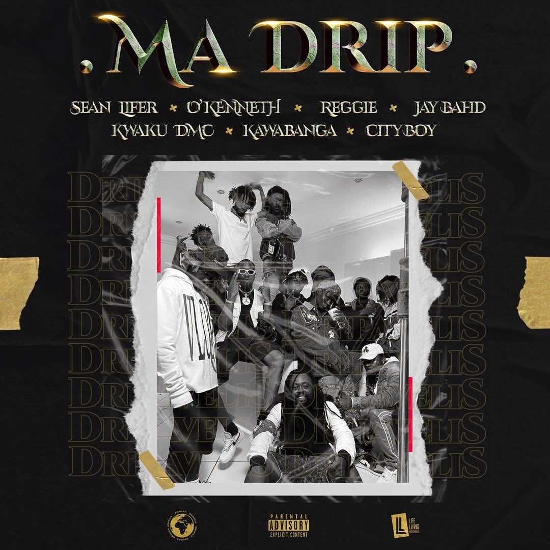Sean Lifer – Ma Drip Ft O’Kenneth, Reggie, Jay Bahd, Kwaku DMC, Kawabanga, Cityboy Sean Lifer – Ma Drip Ft O’Kenneth, Reggie, Jay Bahd, Kwaku DMC, Kawabanga, Cityboy
