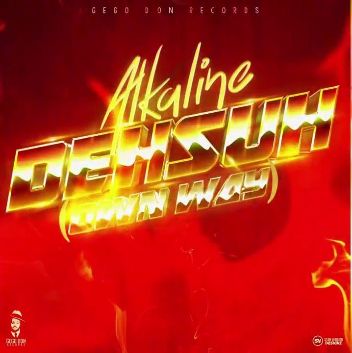 Alkaline – Deh Suh (Prod. By Gego Don Records) Alkaline – Deh Suh (Prod. By Gego Don Records)