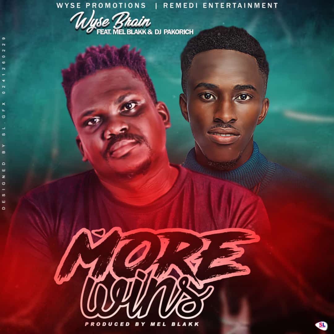 Wyse Brain – More Wins Ft Mel Blakk & DJ Pakorich (Prod By Mel Blakk) Wyse Brain – More Wins Ft Mel Blakk & DJ Pakorich (Prod By Mel Blakk)