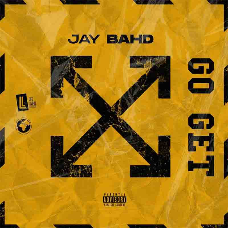 Jay Bahd – Go Get Jay Bahd – Go Get