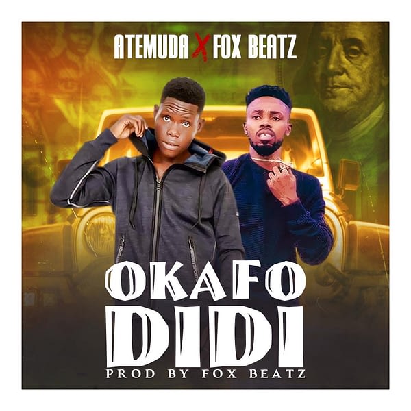Atemuda – Okafo Didi Ft FoxBeatz (Prod. By FoxBeatz) Atemuda – Okafo Didi Ft FoxBeatz (Prod. By FoxBeatz)