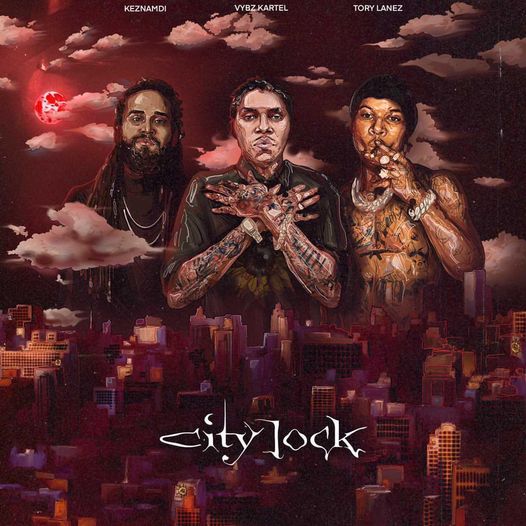 Keznamdi – City Lock Remix Ft Vybz Kartel and Tory Lanez Keznamdi – City Lock Remix Ft Vybz Kartel and Tory Lanez